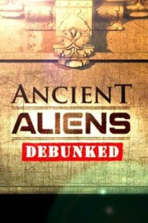 Ancient Aliens Debunked 