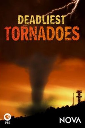 Nova: Deadliest Tornadoes