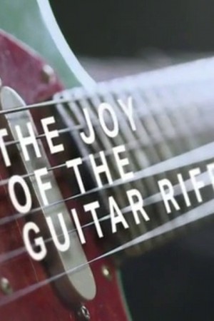 The Joy of the Guitar Riff
