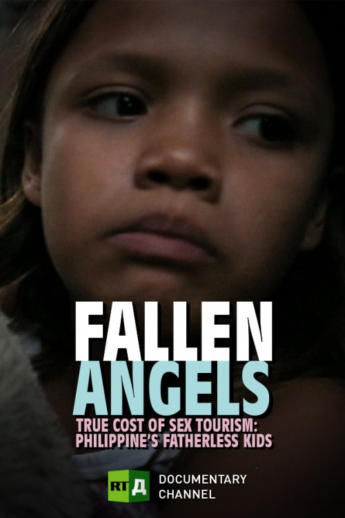 Fallen Angels, True Cost of Sex Tourism: Philippine's Fatherless Kid