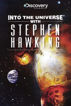 Into The Universe With Stephen Hawking