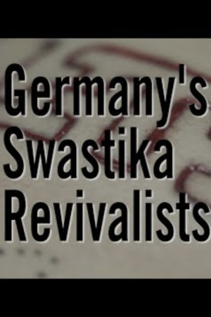 Germany's Swastika Revivalists