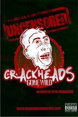 Crackheads Gone Wild