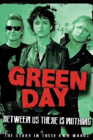Green Day: Between Us There Is Nothing