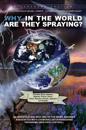 What in the World Are They Spraying? (Chemtrail Documentary)